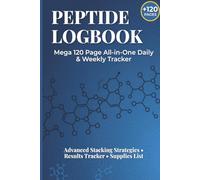 Peptide Logbook: 90-Day Complete Tracker with Weekly Reviews, Stacking Guide, Supplies List and Results Analysis