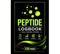 Peptide Logbook: Peptide Logbook design for tracking peptide research progress and monitoring outcomes. Ideal for recording dosage schedules, wellness ... performance metrics, and consistency goals.