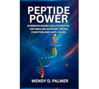 Peptide Power: Evidence-Based Solutions for Metabolism Support, Brain Function, and Anti-Aging