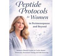 Peptide Protocols for Women in Perimenopause and Beyond: Science-Based Guide to Cycle-Aware Protocols, Hormonal Timing, and Real Results