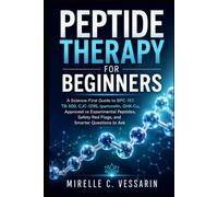 Peptide Therapy for Beginners: A Science-First Guide to B P C-157, T B-500, C J C-1295, Ipamorelin, G H K-C u, Approved vs Experimental Peptides, Safety Red Flags, and Smarter Questions to Ask