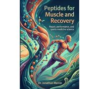 Peptides for Muscle and Recovery: The science of amino-acid signals, tissue repair, performance, and the future of sports medicine