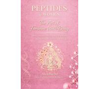 Peptides for Women: A Comprehensive Guide to Women's Health, Hormonal Balance, and Vitality
