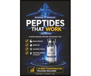 Peptides That Work: A Beginner’s Guide: Jump Into Peptides for Fat Loss, Recovery, Skin Health & Longevity: Proven Peptide Strategies for Fat Loss, Lean Muscle, and Total Body Optimization