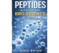 Peptides Without The Bro Science