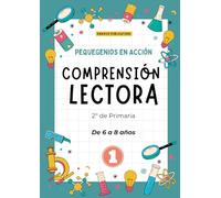 PequeGenios en Acción: Comprensión Lectora para 2º de Primaria: Cuaderno esencial para el éxito escolar en segundo curso
