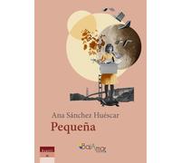 PEQUEÑA | Ana Sánchez Huéscar