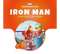 Pequeña Biblioteca Disney. Iron Man construye un robot