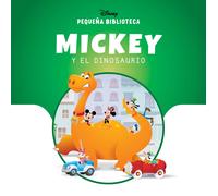Pequeña Biblioteca Disney. Mickey y el dinosaurio