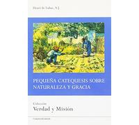 Pequeña catequesis sobre naturaleza y gracia: 4 (Verdad y misión)