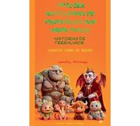 Pequeña Enciclopedia de Monstruos que Piden Mimos - Historias de Terrhumor (Loreley Morango)