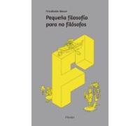 Pequeña filosofía para no filósofos (2ª ed. 2017) (SIN COLECCION)