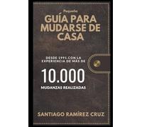Pequeña Guía Para mudarse de casa: Como hacer una mudanza exitosa en 15 pasos