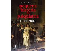 Pequena História da Psiquiatria