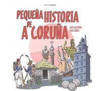 PEQUEÑA HISTORIA DE A CORUÑA ( lengua española)