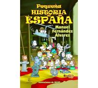 Pequeña Historia De España (LIBROS INFANTILES Y JUVENILES) - 9788467018479
