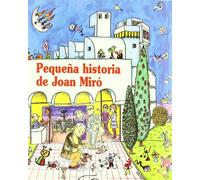 Pequeña historia de Joan Miró: 2 (Petites Històries)