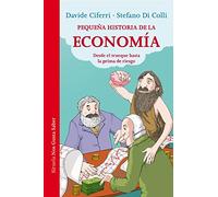 Pequeña Historia De La Economia: Desde El Trueque Hasta La Prima De Ri