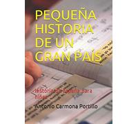 PEQUEÑA HISTORIA DE UN GRAN PAÍS: Historia de España para niños