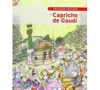 Pequeña historia del Capricho de Gaudí: 271 (Petites Històries)