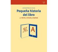 Pequeña historia del libro (4ª ed., revisada y ampliada): 33 (Biblioteconomía y Administración Cultural)