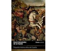 Pequeña historia mítica de España: Mitos, figuras y arquetipos (El libro de bolsillo - Humanidades)