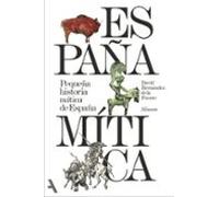 pequeña historia mítica de españa (segunda edición)