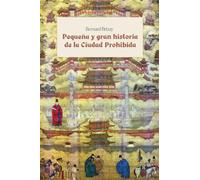 Pequeña y gran historia de la Ciudad Prohibida (GENERAL)