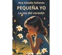 PEQUEÑA YO: LA VOZ DEL CORAZÓN