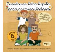 Pequeñas Aventuras Cotidianas: Cuentos en letra ligada para primeros lectores: Historias realistas con valores para acompañar las primeras lecturas.