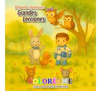 Pequeñas Aventuras, Grandes Lecciones - Coloréame!: Cinco cuentos para crecer con el corazón (Bajo el Árbol)