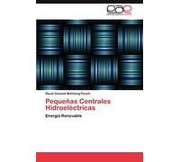 Pequeñas Centrales Hidroeléctricas: Energía Renovable