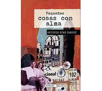 Pequeñas cosas con alma (MIRAHADAS (J?VENES ADULTOS))