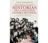 Pequeñas Grandes Historias De La Segunda Guerra Mundial (ebook)