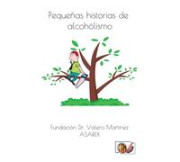 Pequeñas historias de alcoholismo: Fundación Dr. Valero Martínez Asarex