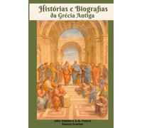 Pequenas Histórias e Biografias da Grécia Antiga (Coleção Homens Famosos)