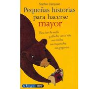 Pequeñas Historias Para Hacerse Mayor