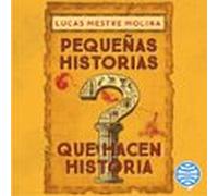Pequeñas Historias Que Hacen Historia (audiolibro)