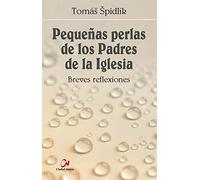 Pequeñas perlas de los Padres de la Iglesia (Meditaciones): Breves reflexiones