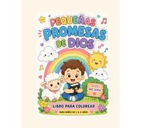 Pequeñas Promesas de Dios: Libro para colorear cristiano para niños de 1 a 4 años - 29 promesas bíblicas con versículos e ilustraciones tiernas