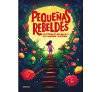 PEQUEÑAS REBELDES | Disney Editorial Planeta S. A.