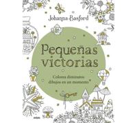 Pequeñas victorias: Colorea diminutos dibujos en un momento (Creativa)