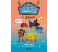Pequeño Camelot: Un tesoro mejor que el oro (PRIMEROS LECTORES - Pequeño Camelot)
