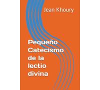 Pequeño Catecismo de la lectio divina