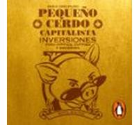 Pequeño Cerdo Capitalista. Inversiones (audiolibro)