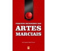 Pequeno Dicionário Das Artes Marciais (ebook)