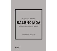 Pequeño libro de Balenciaga: La historia de la icónica casa de moda