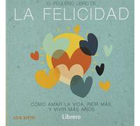 PEQUEÑO LIBRO DE LA FELICIDAD (SIN COLECCION)
