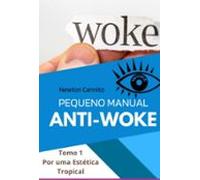 Pequeno Manual Anti-woke (ebook)