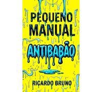 Pequeno Manual Antibabão